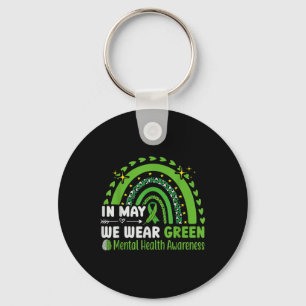 Mental Health S We Wear Green Mental Health Awaren Key Ring