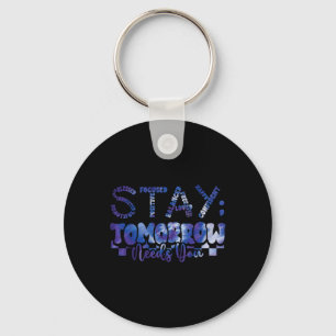 Mental Health Stay Tomorrow Suicide Prevention Awa Key Ring