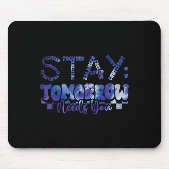 Mental Health Stay Tomorrow Suicide Prevention Awa Mouse Mat (Front)