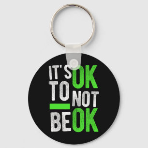 Mental Health Suicide Awareness Gift It's Ok To No Key Ring