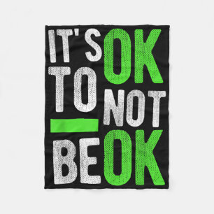 Mental Health Suicide Awareness Gift Its Ok To Not Fleece Blanket