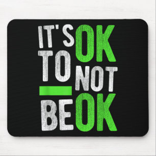 Mental Health Suicide Awareness Gift Its Ok To Not Mouse Mat