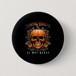Mental Health Suicide Prevention Halloween Skeleto 6 Cm Round Badge