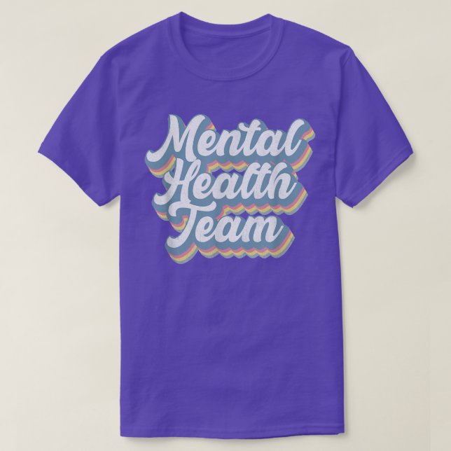 Mental Health Team Awareness Month Gift For Men Wo T-Shirt (Design Front)