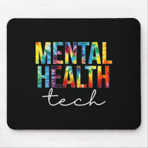 Mental Health Tech Appreciation Day Tie Dye Women Mouse Mat