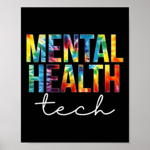 Mental Health Tech Appreciation Day Tie Dye Women  Poster
