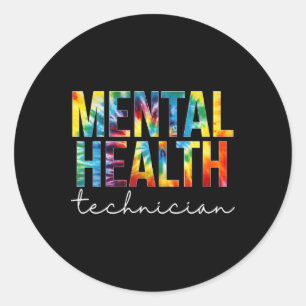 Mental Health Technician Appreciation Day Tie Dye Classic Round Sticker