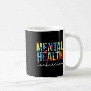 Mental Health Technician Appreciation Day Tie Dye Coffee Mug