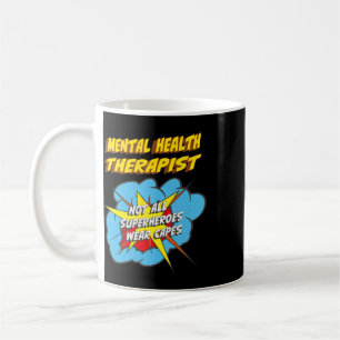 Mental Health Therapist Funny Superhero Job Coffee Mug