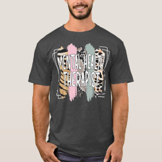 Mental Health Therapist Mental Health Therapy5548 T-Shirt