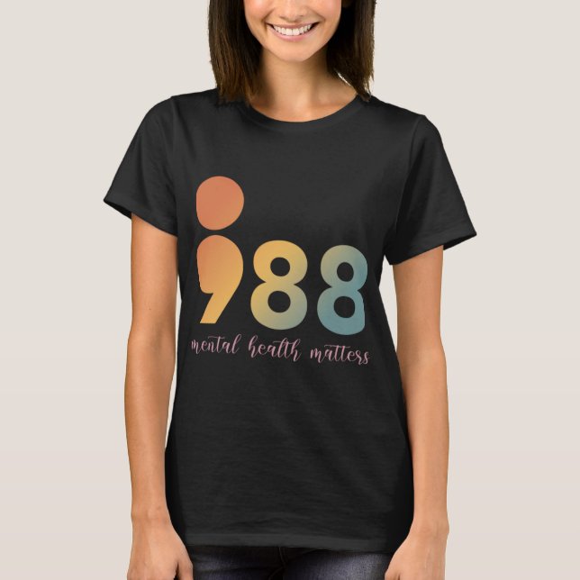Mental Health Therapy 988 Semicolon Counselor Si  T-Shirt (Front)