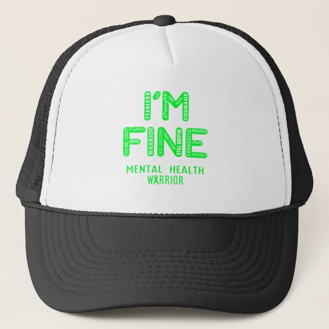 Mental Health Warrior - I AM FINE Trucker Hat (Front)