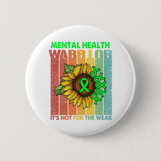 Mental Health Warrior It's Not For The Weak 6 Cm Round Badge (Front)
