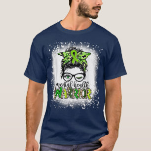 Mental Health Warrior Messy Bun Mental Health Matt T-Shirt