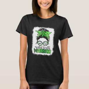 Mental Health Warrior Messy Bun Woman Bleached For T-Shirt