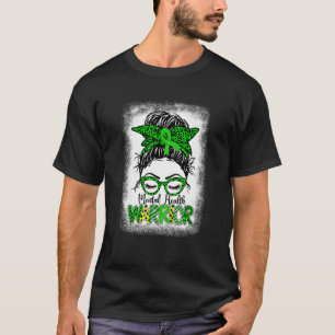 Mental Health Warrior Messy Bun Women Mental Healt T-Shirt