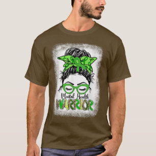 Mental Health Warrior Messy Bun Women Mental Healt T-Shirt