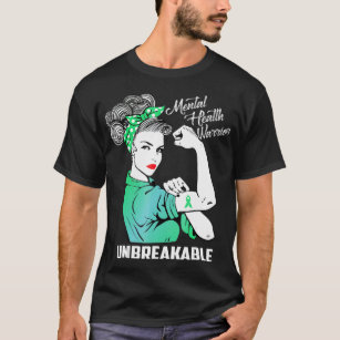 Mental Health Warrior Unbreakable - Awareness Mont T-Shirt