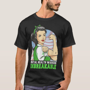 Mental Health Warrior Unbreakable Women Awareness  T-Shirt