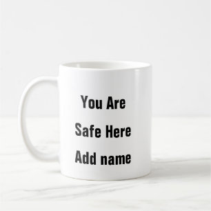 Mental Health You Are Safe Here safe space mug