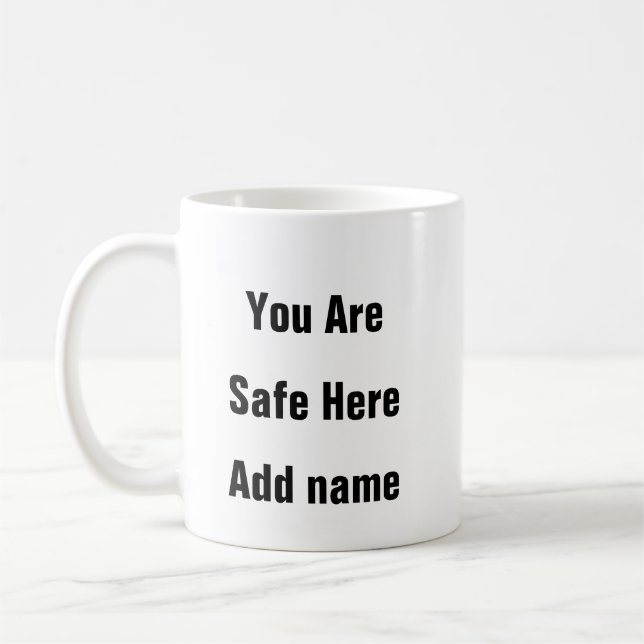 Mental Health You Are Safe Here safe space mug  (Left)