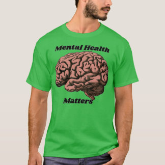 Mental Healthy Matters T-Shirt