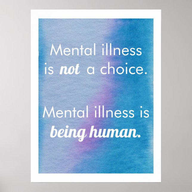 Mental illness is Being Human Poster (Front)