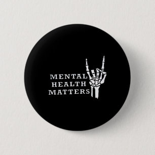 Mental Inspirational Health Matters Motivational  6 Cm Round Badge