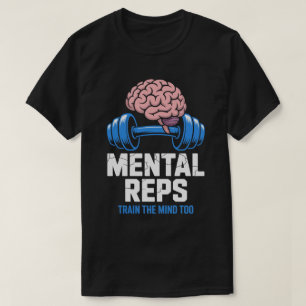 Mental Reps Brain Fitness Motivation Tee