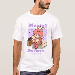Mental Resources Depleted Healthcare T-Shirt