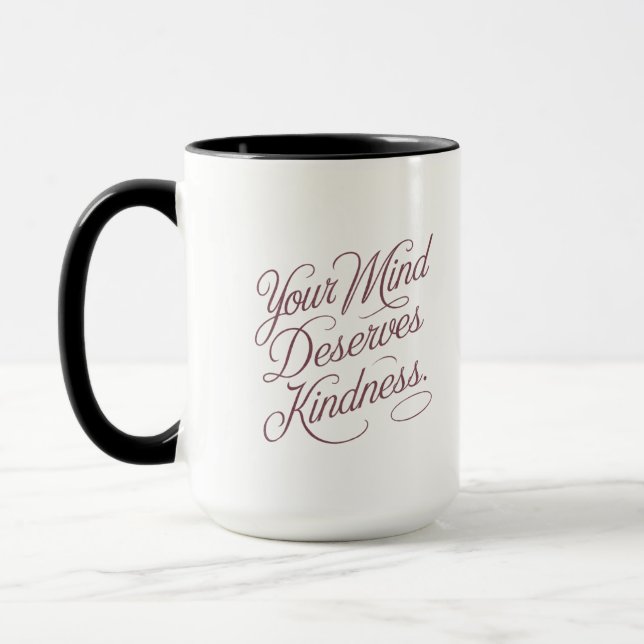 Mental Self-Care Quote: Your Mind Deserves Kindnes Mug (Left)
