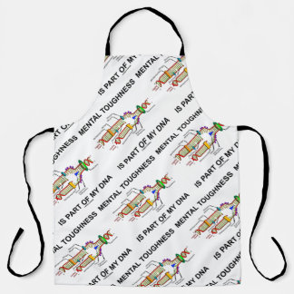 Mental Toughness Is Part Of My DNA Biology Humour Apron