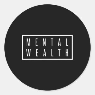 Mental Wealth Mental Health Care  for Men and Wome Classic Round Sticker