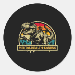 Mentalhealth-saurus Dinosaur Mental Health Saurus Classic Round Sticker