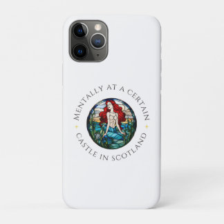 Mentally at a Certain Castle in Scotland | Mermaid iPhone 11 Pro Case