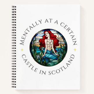 Mentally at a Certain Castle in Scotland | Mermaid Notebook