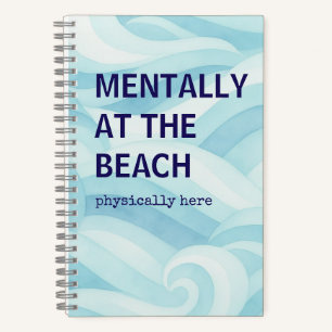 Mentally at the Beach Notebook Coastal Journal