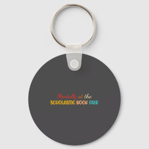 Mentally At The Scholastic Book Fair Retro Vintage Key Ring