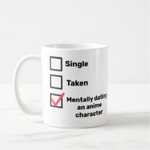 Mentally dating an anime character Mug