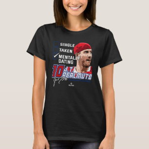 Mentally Dating JT Realmuto Philadelphia MLBPA T-Shirt