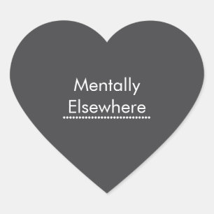 Mentally Elsewhere sticker, Funny Introvert Daydre Heart Sticker