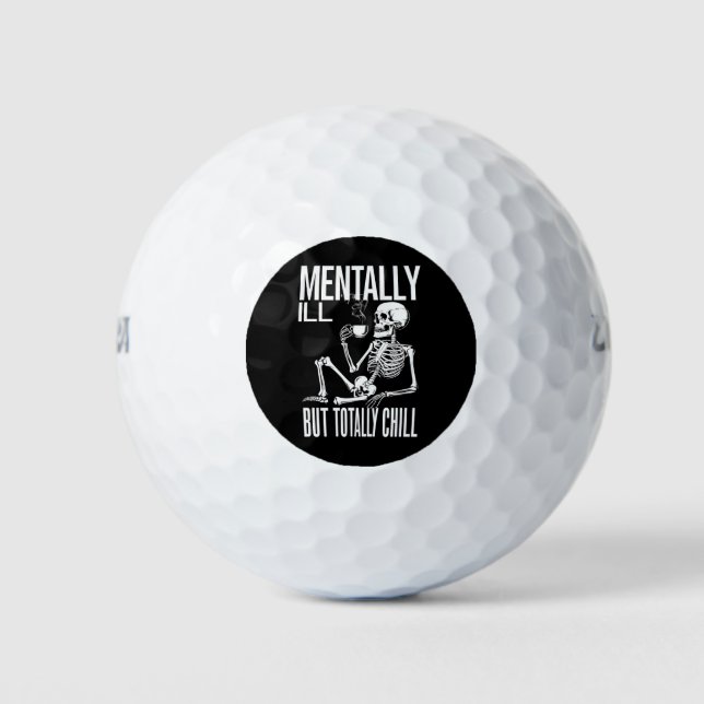 Mentally Ill But Totally Chill Halloween Costume  Golf Balls (Front)