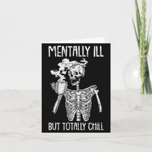 Mentally Ill But Totally Chill Halloween Costume S Card