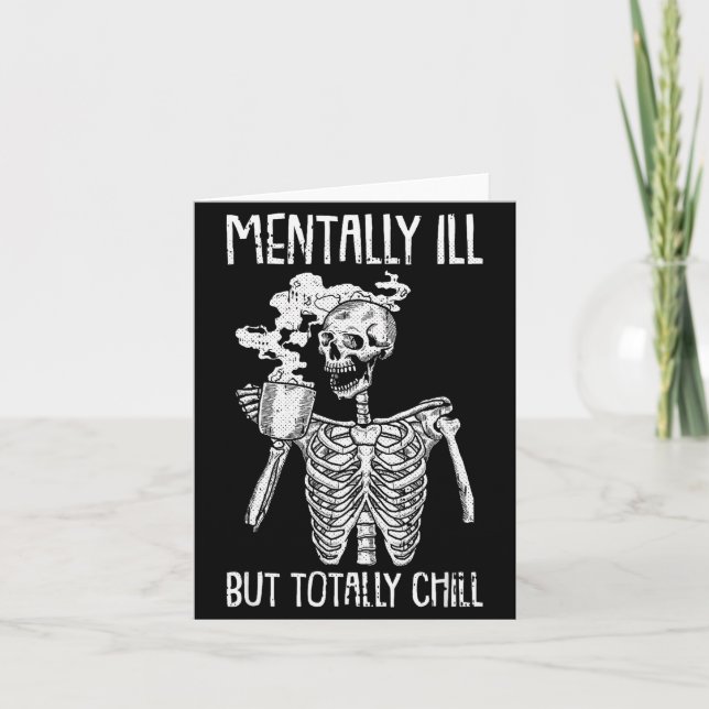 Mentally Ill But Totally Chill Halloween Costume S Card (Front)