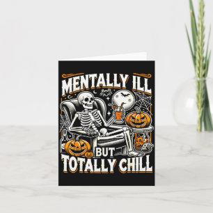 Mentally Ill But Totally Chill Halloween Costume S Card