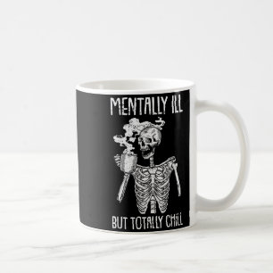 Mentally Ill But Totally Chill Halloween Costume S Coffee Mug