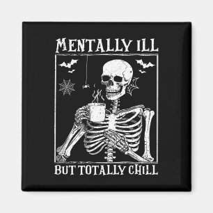 Mentally Ill But Totally Chill Halloween Costume S Magnet