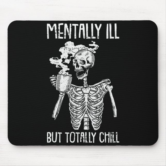 Mentally Ill But Totally Chill Halloween Costume S Mouse Mat (Front)