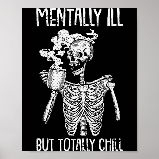 Mentally Ill But Totally Chill Halloween Costume S Poster (Front)