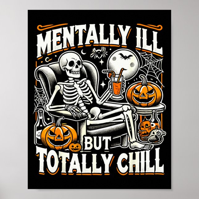 Mentally Ill But Totally Chill Halloween Costume S Poster (Front)